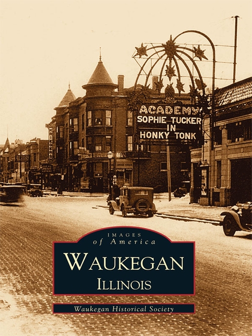 Title details for Waukegan, Illinois by Waukegan Historical Society - Available